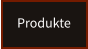 Produkte