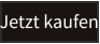 Jetzt kaufen